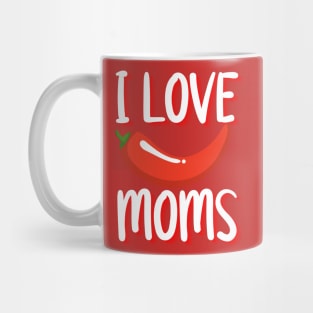 I Love Hot Moms merch, I Love Hot Moms Typography design, hot mom merch, hot mom, funny shirt Mug